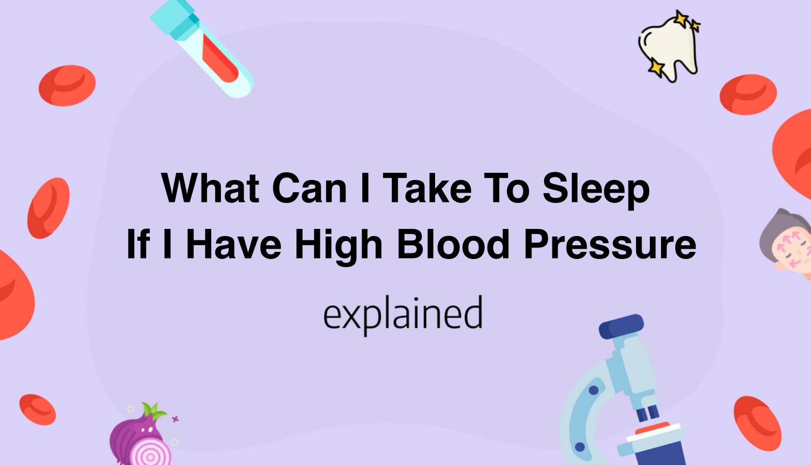 what-can-i-take-to-sleep-if-i-have-high-blood-pressure