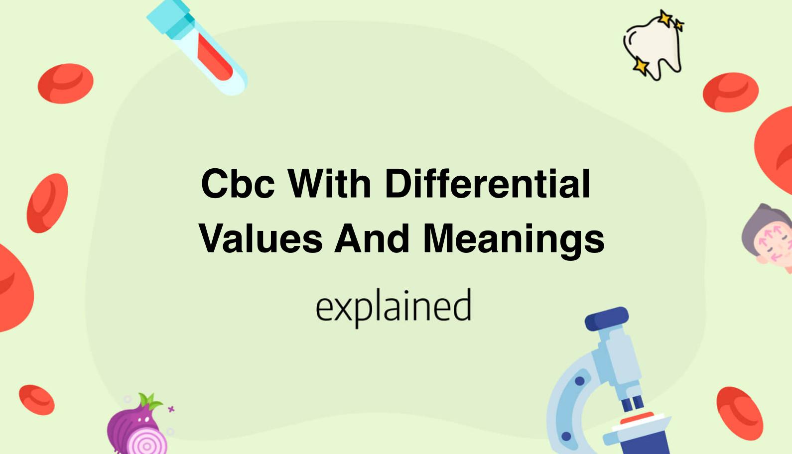 CBC With Differential Values And Meanings