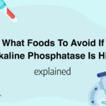 What Foods To Avoid If Alkaline Phosphatase Is High