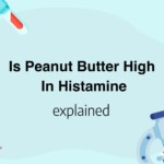 Is Peanut Butter High In Histamine