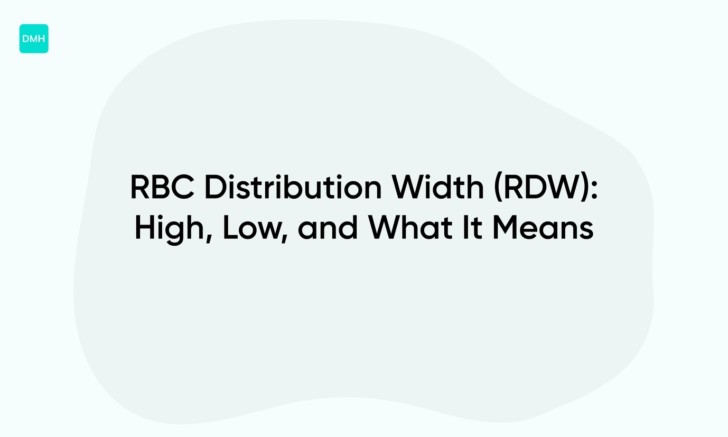 RBC Distribution Width (RDW): High, Low, and What It Means
