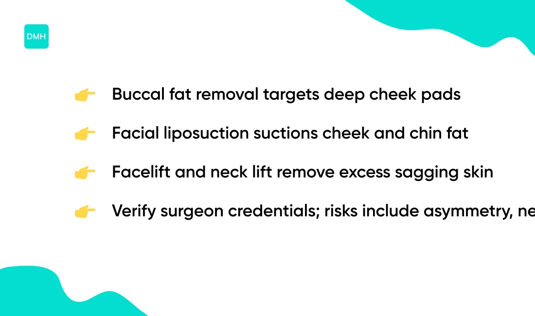 Surgical options for permanent face fat removal