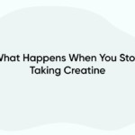 What Happens When You Stop Taking Creatine
