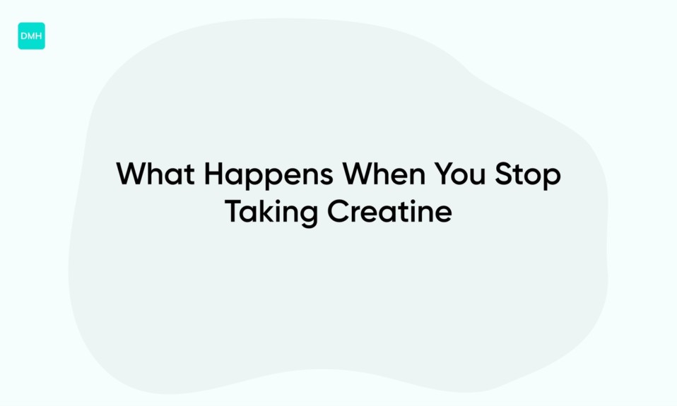 What Happens When You Stop Taking Creatine