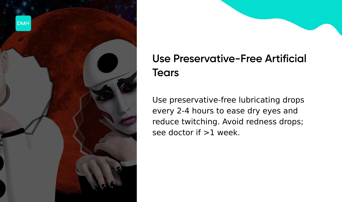 Use artificial tears for dry eyes