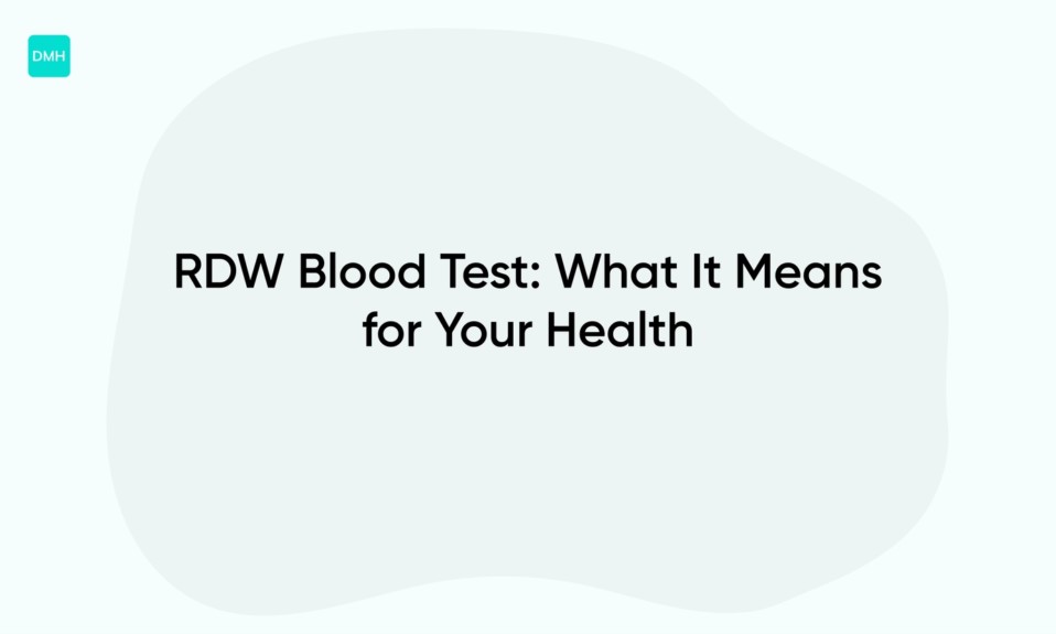 RDW Blood Test: What It Means for Your Health