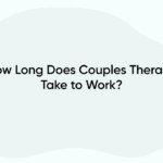 How Long Does Couples Therapy Take to Work?