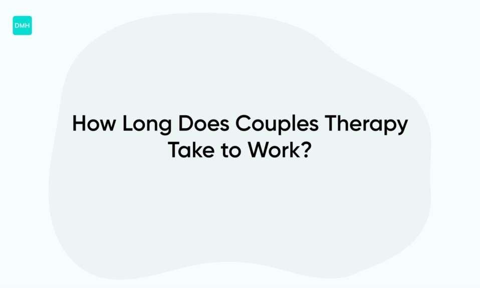 How Long Does Couples Therapy Take to Work?