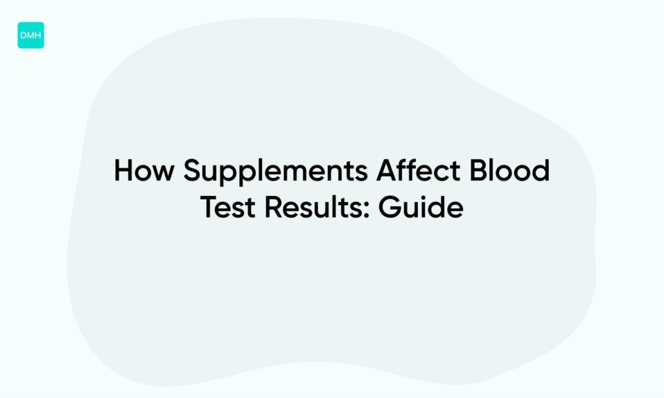 How Supplements Affect Blood Test Results: Guide