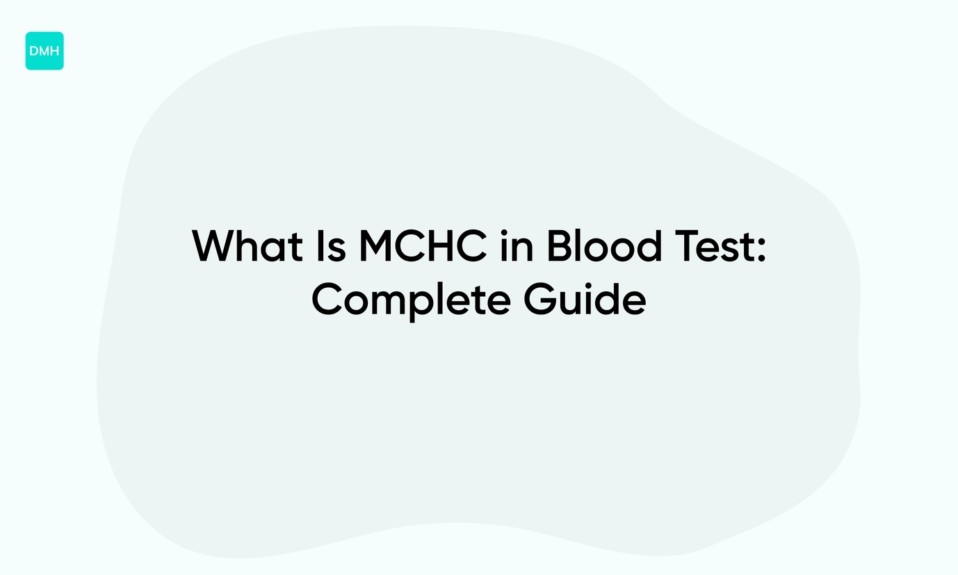 What Is MCHC in Blood Test: Complete Guide