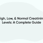 High, Low, & Normal Creatinine Levels: A Complete Guide