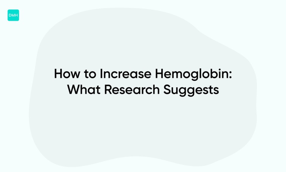How to Increase Hemoglobin: What Research Suggests