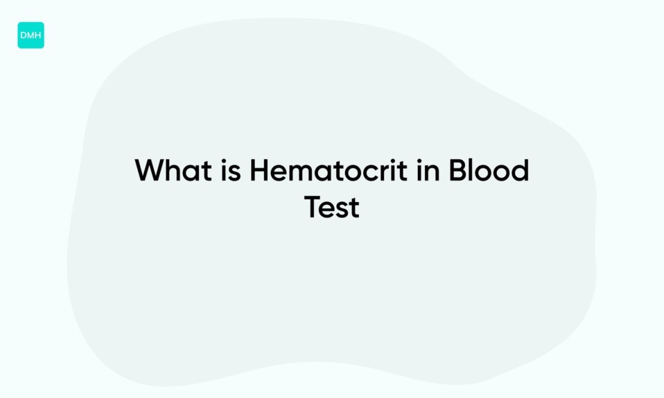 What is Hematocrit in Blood Test